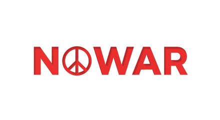 Fototapeta premium No War Peace Symbol Red Text Isolated White Background