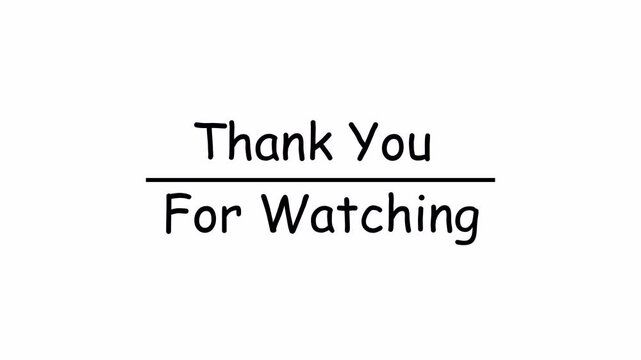 Simple animation of  "thank you for watching" text with typewriter effect. 4K videos