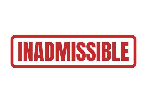 A crisp red rubber stamp graphic featuring the word inadmissible for legal or formal documents