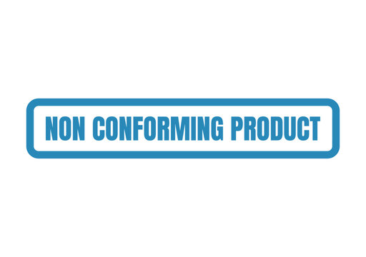 Official blue rubber stamp icon with text non conforming product for quality control and industrial management