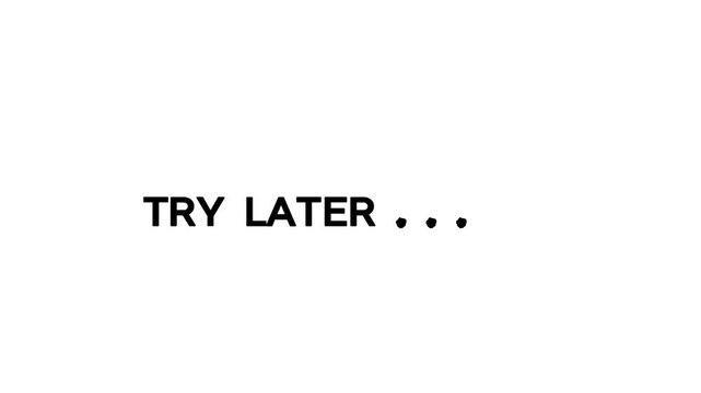 Try Later Text Message on White Background.