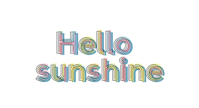Colorful hello sunshine text, pastel rainbow letters, vector phrase, greeting words