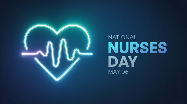 National Nurses Day banner with neon heart and heartbeat line, medical appreciation concept for May 06, glowing blue and teal healthcare background