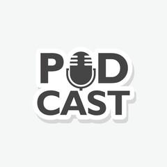 Obraz premium Podcast word with Microphone icon sticker isolated on gray background