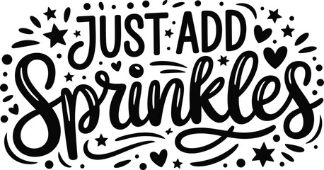 decorative calligraphy lettering just add sprinkles with stars, hearts and dots, vector illustration for cute and playful typography artwork. © ABUBOKKORsiddik
