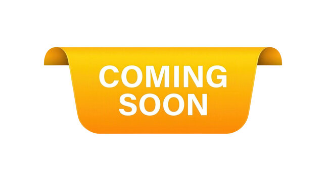 A bright yellow banner graphic with the text Coming Soon indicating an upcoming announcement or product isolated on transparent background