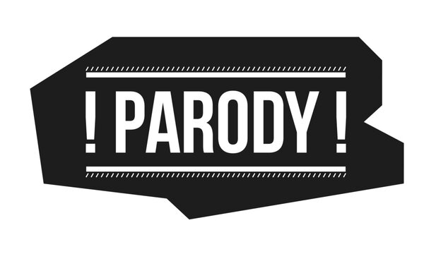 Parody disclaimer black and white label sign. Humorous satirical content. Funny comedy warning. Digital media alert. Isolated vector badge. Monochrome notice graphic with text. Online attention