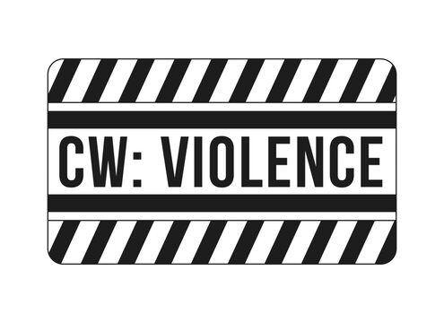 Content warning violence black and white label sign. Viewer discretion. Disturbing scenes disclaimer. Digital media alert. Isolated vector badge. Monochrome notice graphic with text. Online attention
