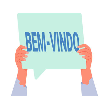 Two hands hold a speech bubble with bem-vindo welcome message on an isolated white background vector illustration