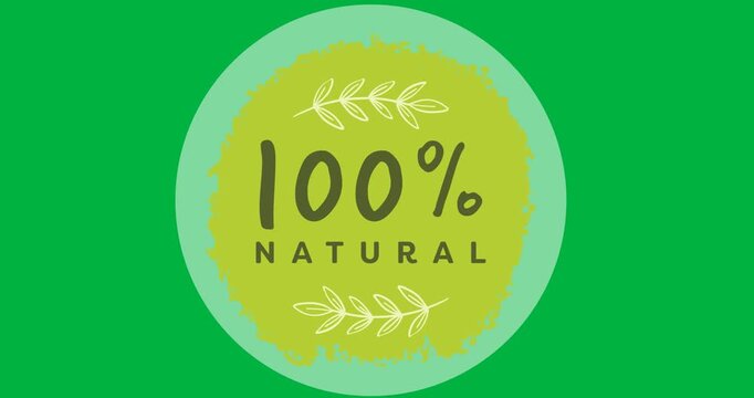 Digital animation of 100 percent natural text over a grey round banner on black background