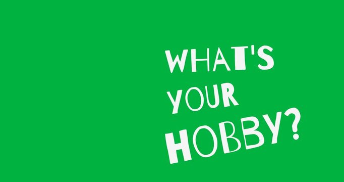 Digital animation of what's your hobby text banner against black background