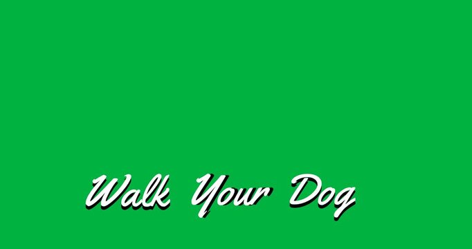 Digital animation of walk your dog text banner against black background