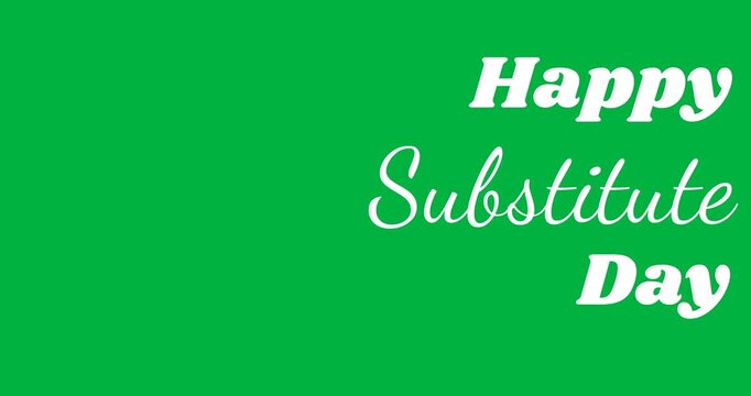 Digital animation of happy substitute day text banner against black background