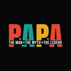 Fototapeta premium Papa the Man the Myth the Legend Design