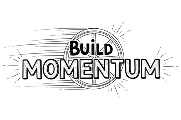 Obraz premium Build momentum: hand-drawn typography with wheel sketch illustration