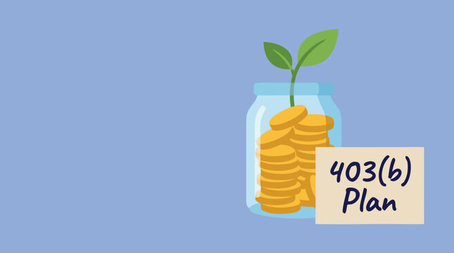 403b Plan Retirement Savings Concept with Plant and Coin Jar