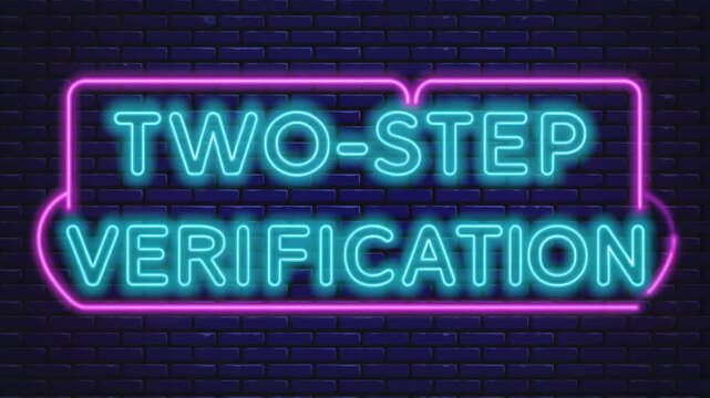 Neon sign for two step verification.