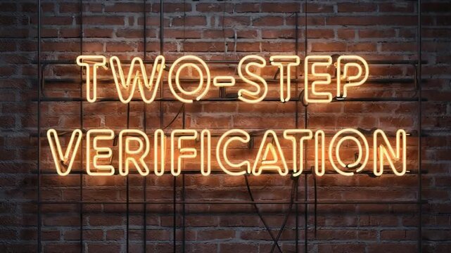 Neon sign for two step verification.