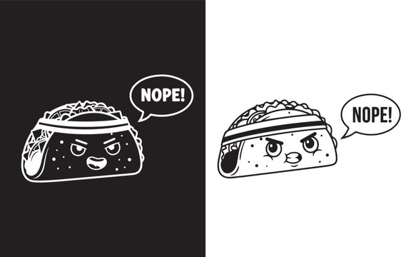 Cute taco character saying nope in black and white with a cute, anthropomorphic taco character with a grumpy expression