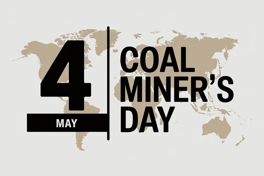 Coal Miner's Day May 4 Global Celebration Graphic with World Map Silhouette and Industrial Typography