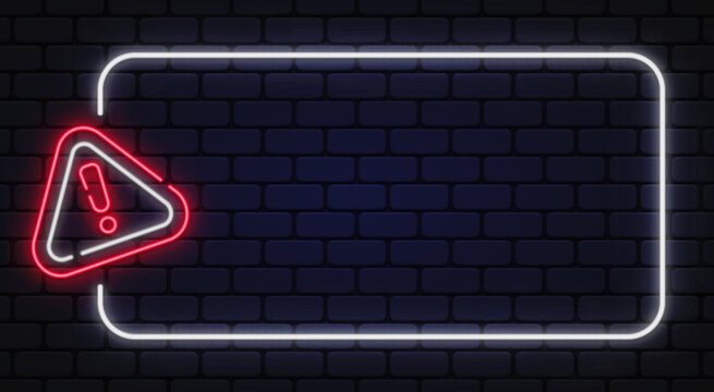 White neon frame with red warning sign on dark brick wall. Clean glowing style fits alert messages, notifications, or caution layouts.