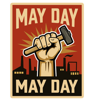 May Day Celebration Poster with Raised Fist Holding Hammer and Industrial Factory Silhouette Background in Vintage Retro Style