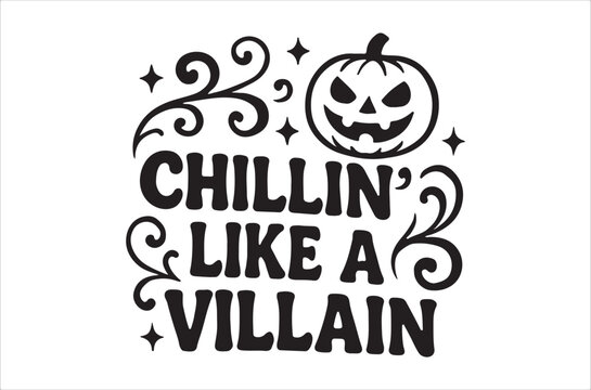 A halloween pumpkin graphic with the phrase chillin like a villain