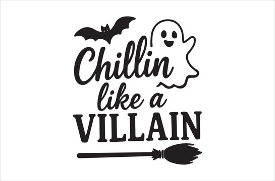 Halloween graphic with text reading chillin like a villain and spooky icons