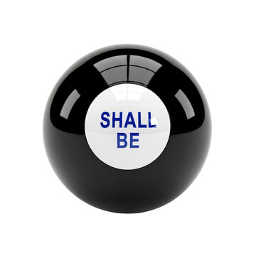 Magic 8 Ball with Shall Be answer
