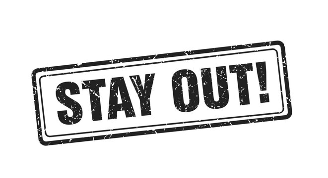 Grungy rectangular stamp with the words stay out in bold black letters with a distressed texture for warnings and boundaries.