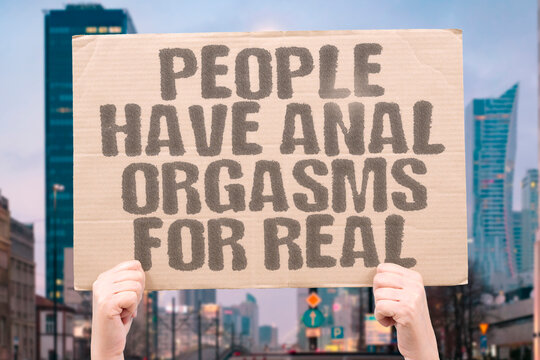 "People Have Anal Orgasms For Real" Nerve-rich rectal tissue enables documented orgasmic response during anal stimulation in a subset of adults. ORGASM. HEALTH. REAL. BODY. BIOLOGY.