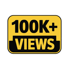 Fototapeta premium Yellow and black badge indicating over one hundred thousand views