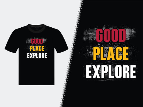 Good Place Explore Vector T-Shirt Design