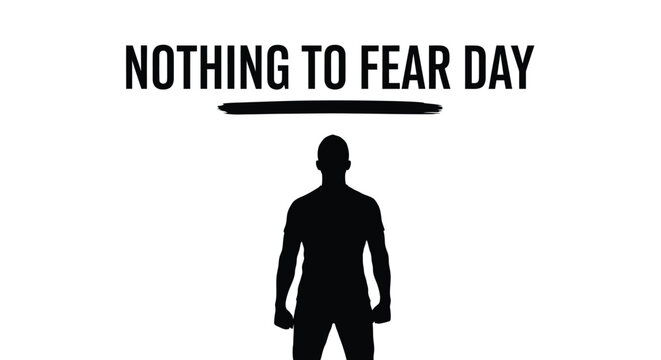 Abstract vector illustration representing Nothing to Fear Day with an anonymous silhouette and motivational typography design