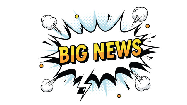 Dynamic comic book style speech bubble with "BIG NEWS" text and an explosive background, conveying important announcements and headlines.