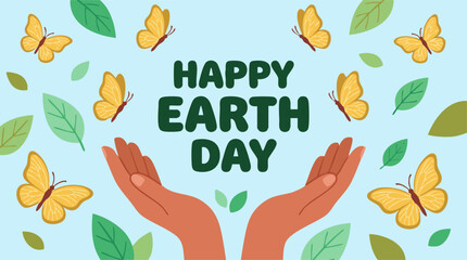 Obraz premium Happy Earth Day banner with hands, butterflies, and green leaves illustration