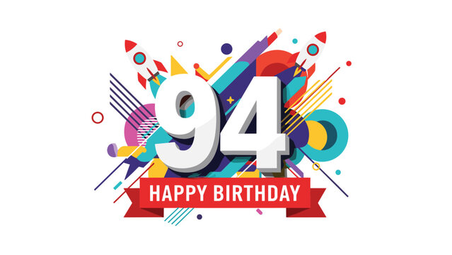 Energetic ninety-fourth birthday greeting with bold white number 94 surrounded by colorful abstract shapes and flying rockets.