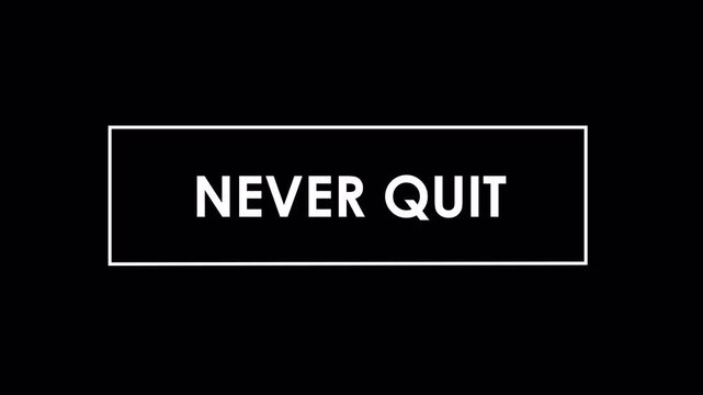 Never Quit &ndash; Motivational Typography Animation