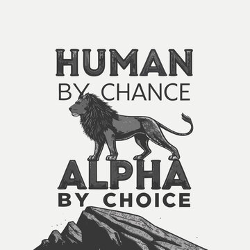 Human by Chance Alpha by Choice Typography with Wolf Illustration