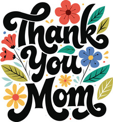 Thank You Mom Typography Design © MDAriful