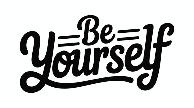 Be Yourself Black and White Hand-Lettered Typography Design