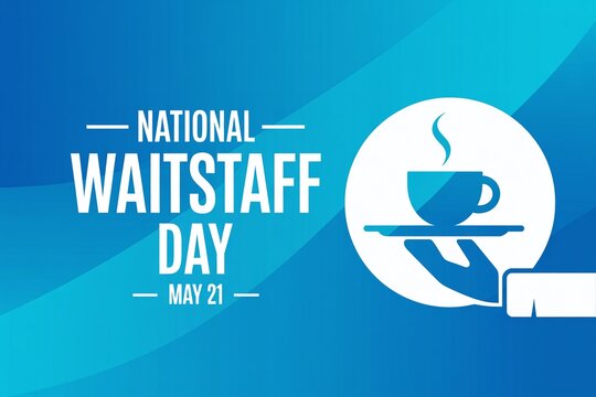 National Waitstaff Day May 21 Appreciation Poster for Restaurants Catering Businesses and Hospitality Companies.