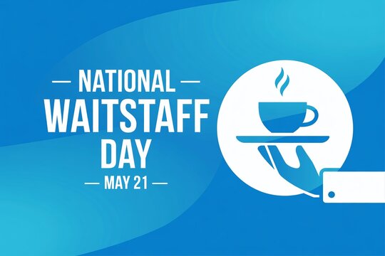 National Waitstaff Day May 21 Appreciation Poster for Restaurants Catering Businesses and Hospitality Companies.
