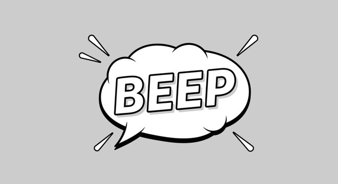 A comic style speech bubble with beep text.