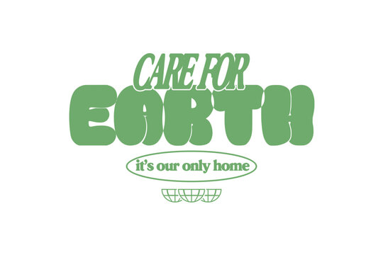 Environment Typography Quotes T-shirt Design. Aesthetic Lettering for t shirt, Poster, Apparel, Wall Art and Print. Eco, Flowers, Nature, Quotes with Minimal Streetwear Style