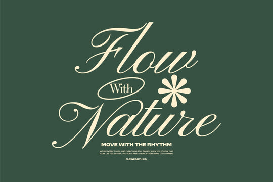 Environment Typography Quotes T-shirt Design. Aesthetic Lettering for t shirt, Poster, Apparel, Wall Art and Print. Eco, Flowers, Nature, Quotes with Minimal Streetwear Style