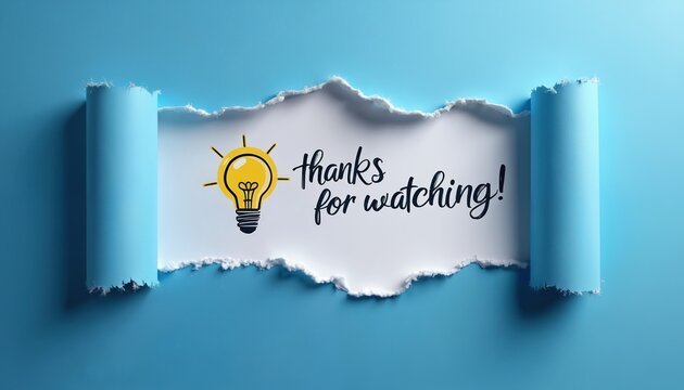 Torn blue paper reveals thanks for watching text and light bulb graphic. Idea, concept, or message revealed behind ripped paper for end screen or outro.