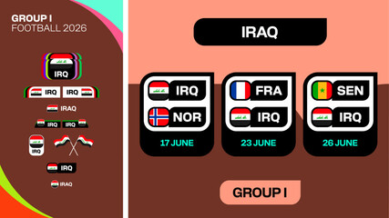 Football 2026 Group I Qualification Match Schedule with Iraq, Norway, France, Senegal Teams and Flags. © lunarts_studio