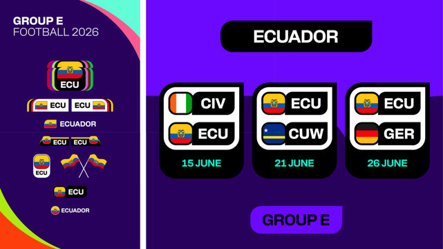 Football 2026 Group E Match Schedule Presenting International Team Fixtures and Dates for Ecuador's Qualification Tournament, Modern Vector.