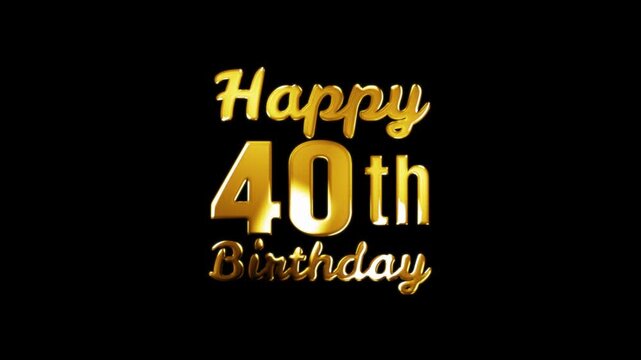 Happy 40th Birthday golden luxury text animation glitter particles black background anniversary party
